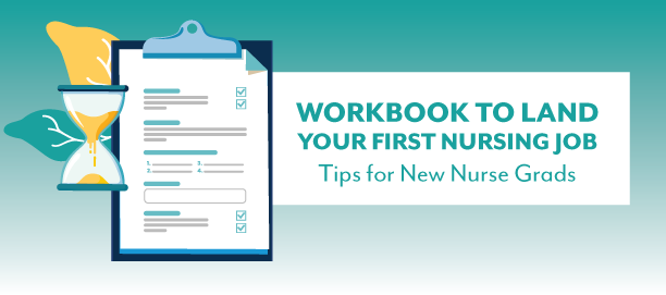 View Infographic Version of Workbook to Land Your First Nursing Job