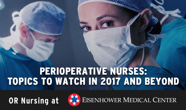 Perioperative Nurses: Topics to Watch in 2017 and Beyond