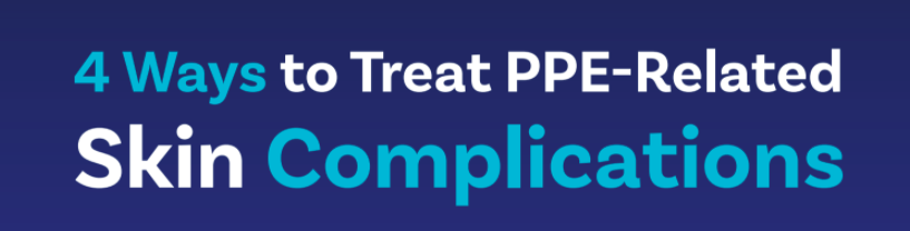 4 Ways to Treat PPE-Related Skin Complications Infographic