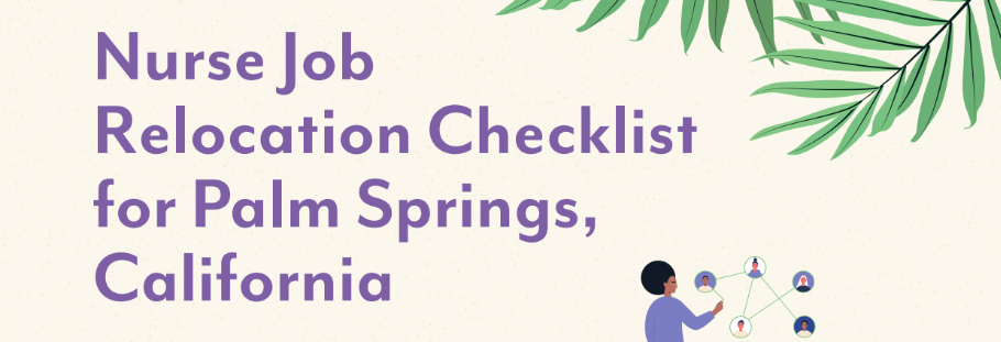 Nurse Job Relocation Checklist for Palm Springs, California