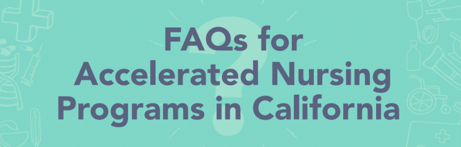 FAQs for Accelerated Nursing Programs in California Infographic